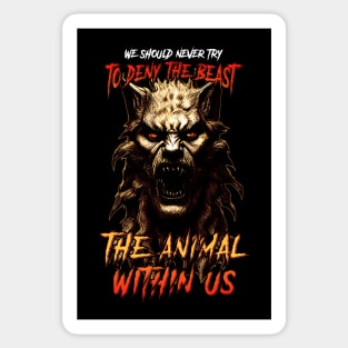 The Beast within Sticker